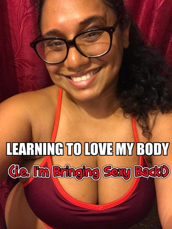 Learning to Love My Body