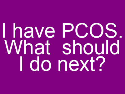 5 Things You Should Do After Your PCOS Diagnosis